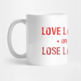 Love Local or Lose Local Mug